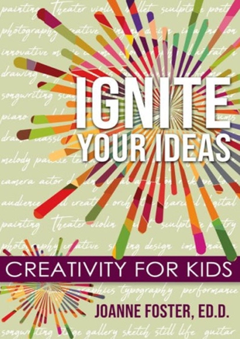 Ignite Your Ideas | by Dr. Joanne Foster, Author, Gifted Education Expert