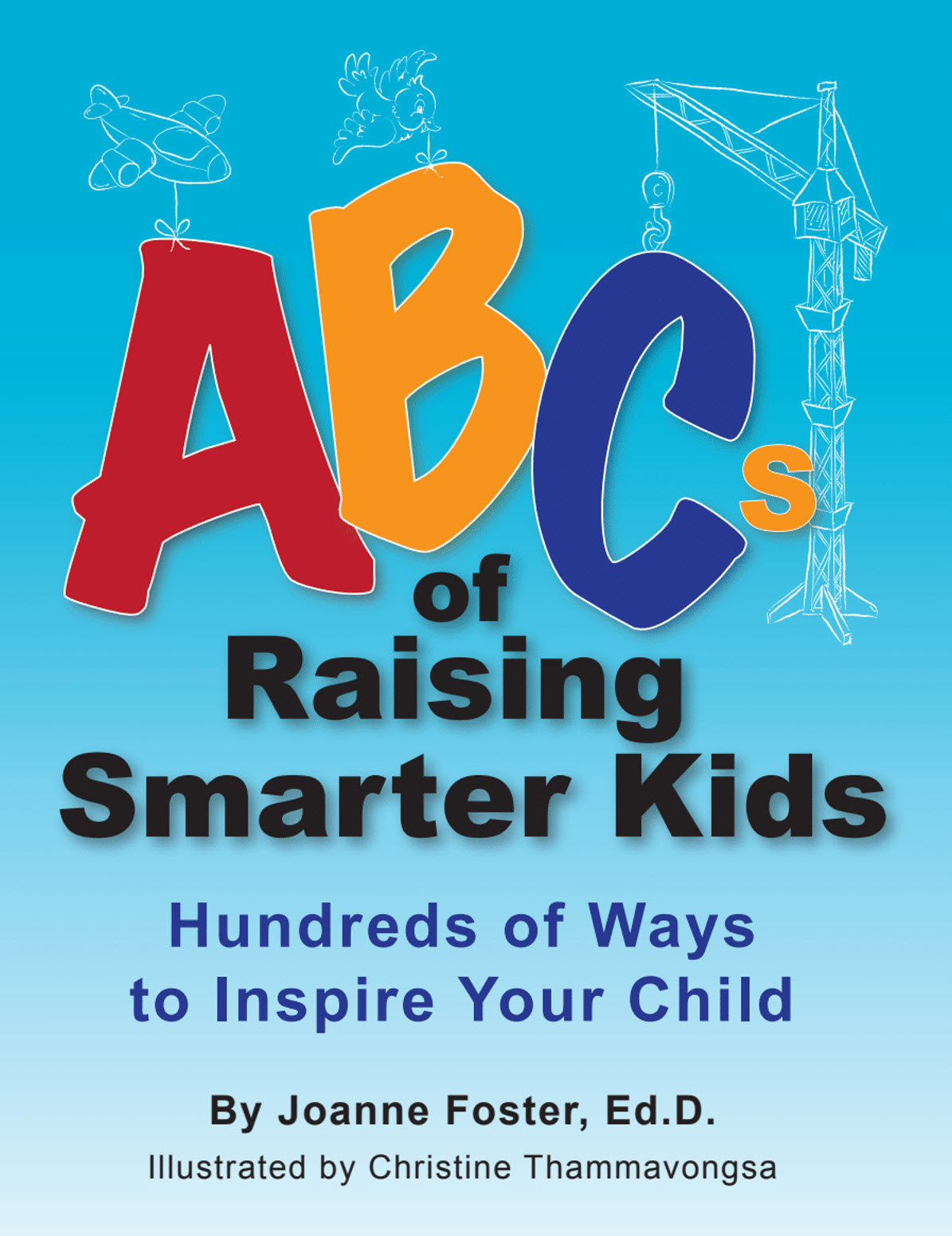 ABCs of Raising Smarter Kids | by Dr. Joanne Foster, Author, Advocate for Gifted Learning